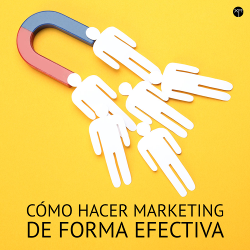 Cómo hacer marketing de forma efectiva